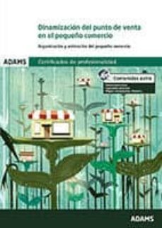 dinamizacion del punto de venta en el pequeño comercio. certificados de profesionalidad. actividades de gestion del-9788490259559