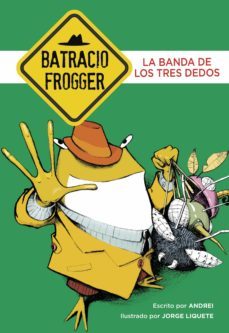 la banda de los tres dedos (un caso de batracio frogger 3) (ebook)-9788490436059