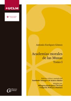academias morales de las musas tomo i-antonio enrique gomez-9788490441459