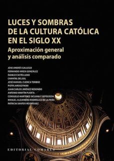luces y sombras de la cultura catolica en el siglo xx-jose andres gallego-9788490457559