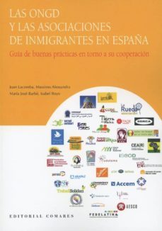 las ongd y las asociaciones de inmigrantes en españa: guia de buenas practicas en torno a su cooperacion-joan (ed) lacomba-9788490458259