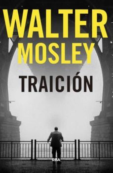 traicion (serie joe king oliver 1) (premio rba de novela policiac a 2018)-walter mosley-9788490569559