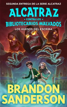 los huesos del escriba (alcatraz contra los bibliotecarios malvados 2) (ebook)-brandon sanderson-9788490695159
