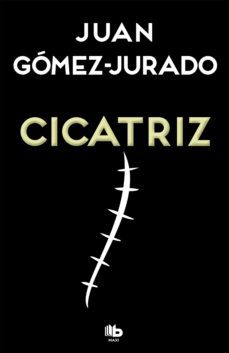 cicatriz-juan gomez jurado-9788490704059