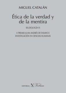 etica de la verdad y de la mentira: seudologia vi-9788490741559