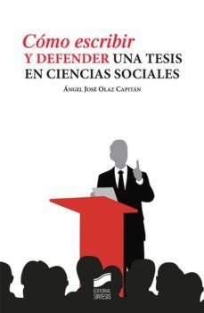 como escribir y defender una tesis en ciencias sociales (ebook)-angel jose olaz capitan-9788490779859
