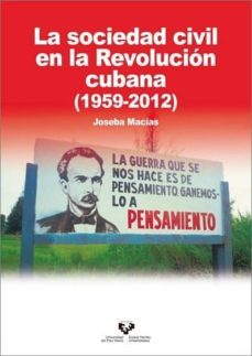la sociedad civil en la revolucion cubana (1950-2012)-joseba macias amores-9788490823859
