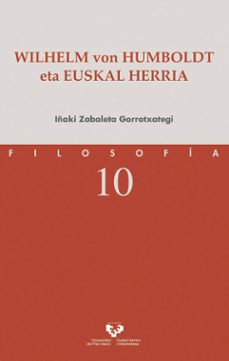 wilhelm von humboldt eta euskal herria-iñaki zabaleta gorrotxategi-9788490827659
