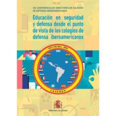 educacion en seguridad y defensa desde el punto de vista de los colegios de defensa iberoamericanos-9788490913659