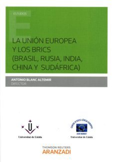 la union europea y los brics (brasil, rusia, india, china y sudafrica)-antonio blanc altemir-9788490982259