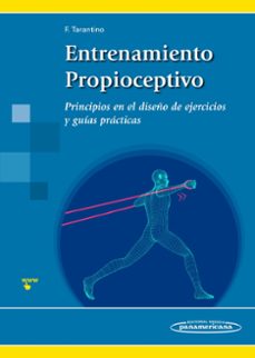 tarantino: entrenamiento propioceptivo: principios en el diseño de ejercicios y guias practicas (incluye version digital)-francisco tarantino-9788491107859