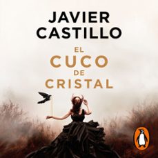 el cuco de cristal-javier castillo-9788491296959