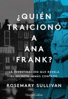 ¿quien traiciono a ana frank? (ebook)-rosemary sullivan-9788491395959