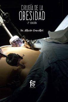 cirugía de la obesidad (2ª ed.)-alberto cormillot-9788491492559