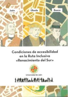 condiciones de accesibilidad en la ruta inclusiva "renacimento de l sur"-9788491590859