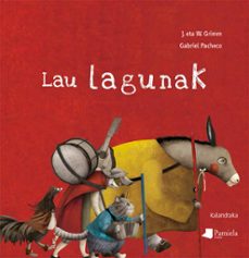 lau lagunak-jacob y wilhelm grimm-9788491722359