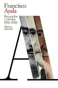 recuerdos y olvidos (1906-2006)-francisco ayala-9788491819059