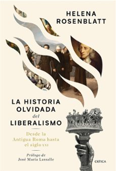la historia olvidada del liberalismo-helena rosenblatt-9788491998259