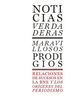 noticias verdaderas, maravillosos prodigios-9788492462759