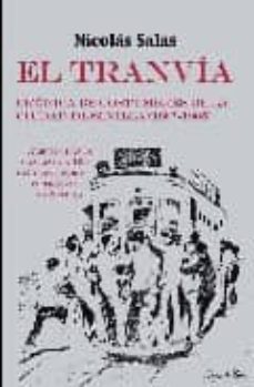 el tranvia: cronica de costumbres de la ciudad de sevilla (1887-1 965)-9788492573059
