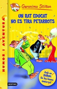 un rat educat no es tira petarrots-geronimo stilton-9788492671359