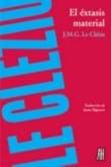 el extasis material-jean marie gustave le clezio-9788492857159