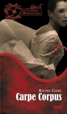 carpe corpus (los vampiros de morganville nº 6)-9788492929559