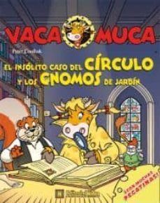 el insolito caso del circulo y los gnomos de jardin (vaca muca)-peter coolbak-9788492939459