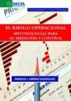 el riesgo operacional: metodologias para su medicion y control-enrique j. jimenez rodriguez-9788492954759