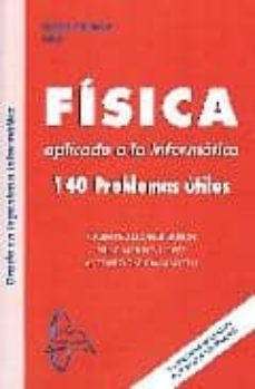fisica aplicada a la informatica: 140 problemas utiles-vicente alcober bosch-9788492976959