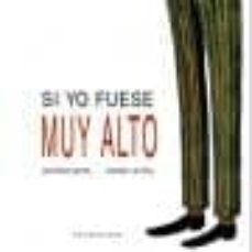 si yo fuese muy alto-antonio mota-9788493378059