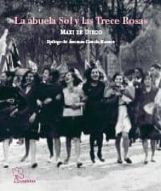 la abuela sol y las trece rosas-maxi de diego-9788493637859
