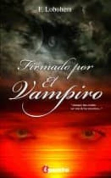 firmado por el vampiro-f. lobohem-9788493734459