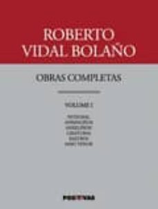 obras completas. volume i: agora-roberto vidal bolaño-9788493981259