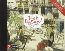 this is el born (ed. trilingue: ingles - frances - castellano) (sketchguide)-juliet pomes leiz-9788494115059