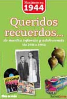 nacimos en 1944 queridos recuerdos de nuestra infancia y adolesce ncia-9788494183959