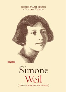simone weil: tal como nosotros la conocimos-joseph marie perrin-gustav thibon-9788494219559