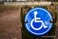 gestion de recursos laborales, formacion y analisis de puestos de trabajo para la insercion sociolaboral de personas con discapacidad. mf1034-reyes perez urquia-9788494244759