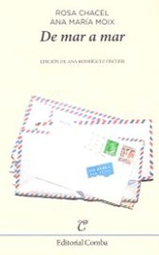 de mar a mar-rosa chacel-ana maria moix-9788494252259