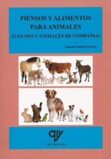 piensos y alimentos para animales (ganado y animales de compania)-antonio madrid vicente-9788494285059