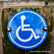 metodologia de empleo con apoyo en la insercion sociolaboral de p ersonals con discapacidad. mf1036-reyes perez urquia-9788494306259