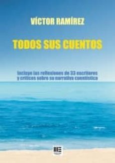 todos sus cuentos-victor ramirez-9788494365959