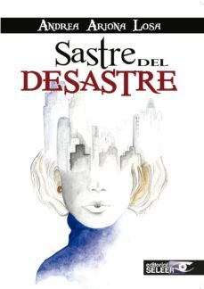 sastre del desastre-andrea arjona losa-9788494488559