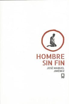 hombre sin fin-jose manuel jimenez-9788494564659