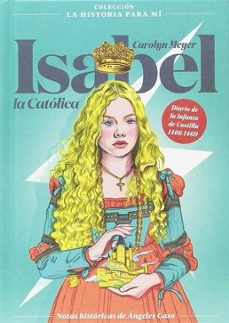 isabel la catolica. diario de la infanta de castilla (pack)-carolyn meyer-9788494574559