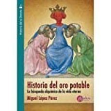historia del oro potable-miguel lopez perez-9788494612459