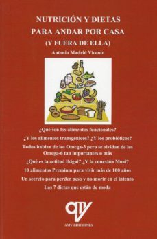 nutricion y dietas para andar por casa (y fuera de ella)-antonio madrid vicente-9788494689659