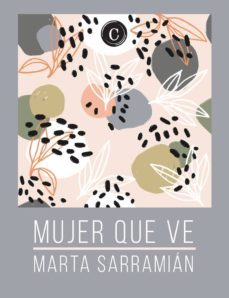 mujer que ve-marta sarramian-9788494935459