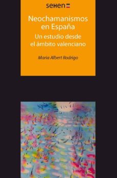 neochamanismos en españa (ebook)-maria albert rodrigo-9788494971259