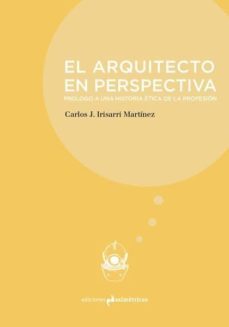 el arquitecto en perspectiva-carlos j. irisarri martinez-9788494979859